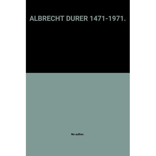 Albrecht Durer 1471-1971. on Productcaster.