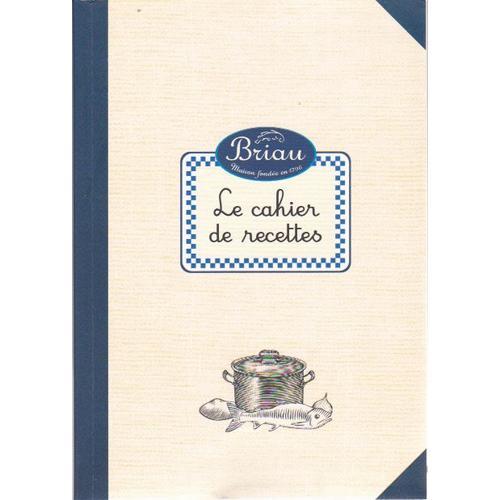 Briau Maison Fondée En 1796 - Le Cahier De Recettes on Productcaster.