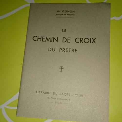 Le Chemin De Croix Du Prêtre / Mgr Gonon,... on Productcaster.