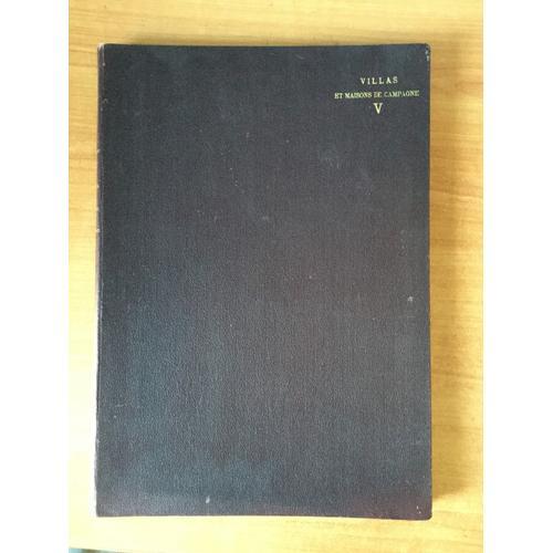 Villas & Maisons De Campagne Vol. Iii Du N? 7 (5 Juillet 1908) Au N... on Productcaster.