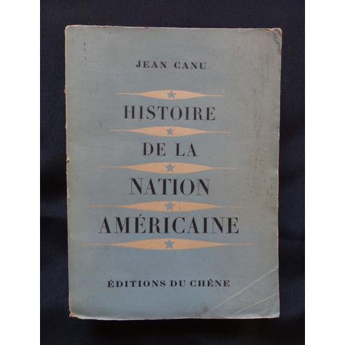 Histoire De La Nation Américaine, Jean Canu, 1947. on Productcaster.