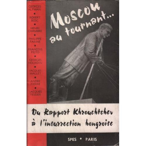 Moscou Au Tournant. Du Rapport Khrouchtchev À L'Insurrection Ho... on Productcaster.