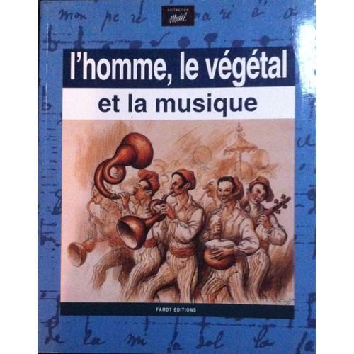 L'homme, Le Végétal Et La Musique on Productcaster.