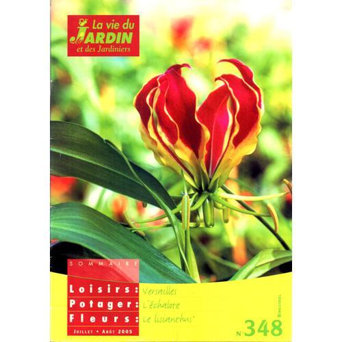 La Vie Du Jardin Est Des Jardiners N° 348 - Juillet Aout 2005 on Productcaster.