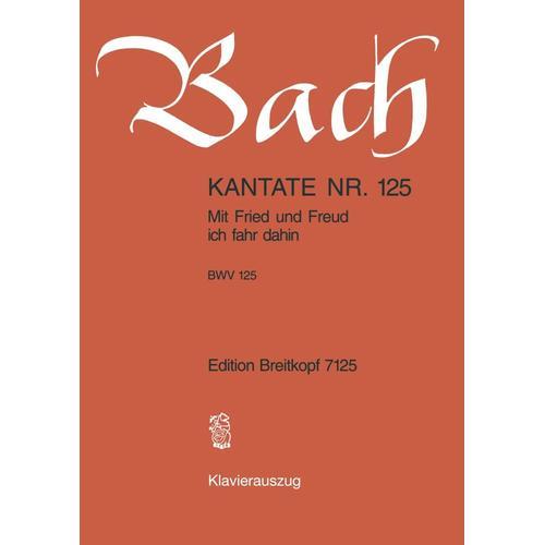 Mit Fried Und Freud Bwv 125 (Ka) / Piano Reduction on Productcaster.