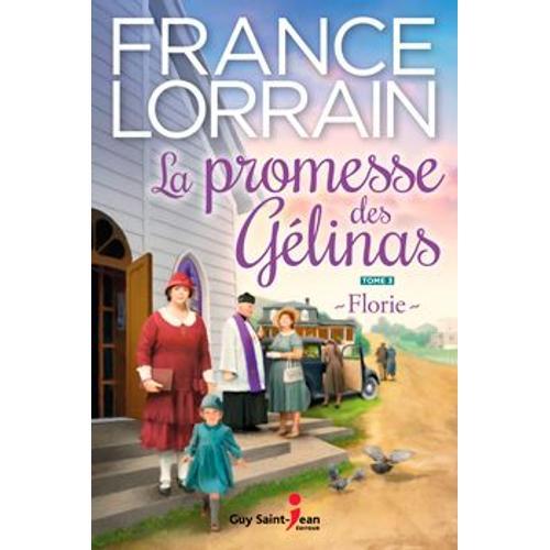 La Promesse Des Gelinas Tome 3 Florie on Productcaster.