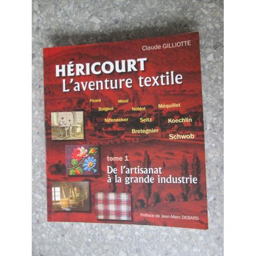 He¿Ricourt L'Aventure Textile Tome 1 De L'Artisanat A¿ La G... on Productcaster.