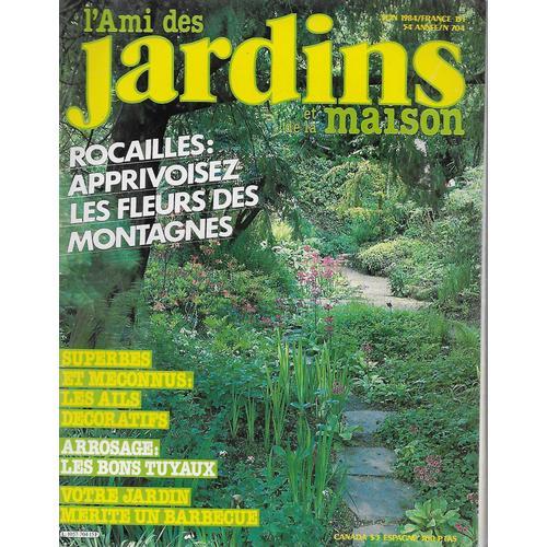 L'Ami Des Jardins Et De La Maison N° 704 Juin 1984 - Rocailles:... on Productcaster.