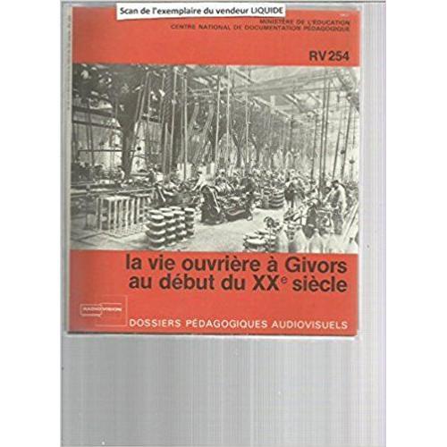 La Vie Ouvrière À Givors Au Debut Du Xxè Siècle - 16 Diapositives&#... on Productcaster.