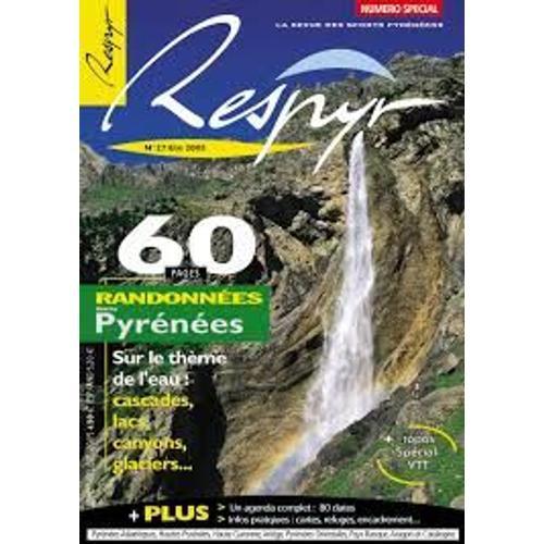 Respyr N°27 Randonnées Dans Les Pyrénées Thème De L'Eau on Productcaster.