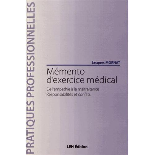 Mémento D'exercice Médical - De L'empathie À La Maltraitance, Respo... on Productcaster.