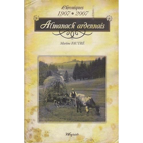 Almanach Ardennais. Chroniques 1907-2007 on Productcaster.