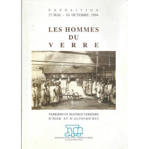 Les Hommes Du Verre : Verriers Et Maîtres Verriers D'Hier Et D&... on Productcaster.