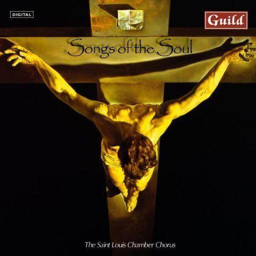 Songs Of The Soul (Barnes, St Louis Chamber Choir) on Productcaster.