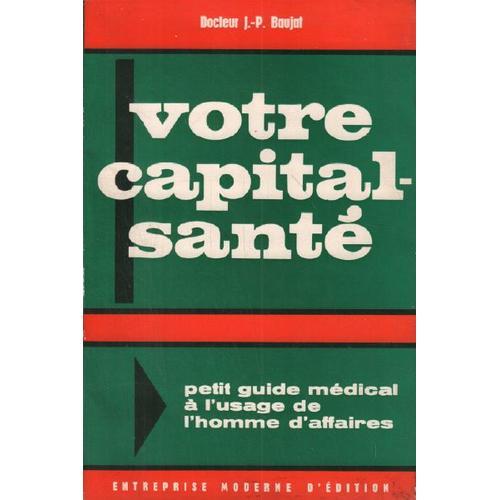 Votre Capital Santé / Petit Guide Médical À L'Usage De L'Ho... on Productcaster.