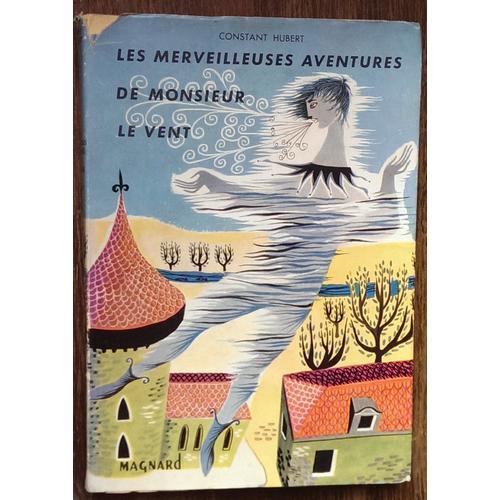 Les Merveilleuses Aventures De Monsieur Le Vent. Illustrations De R... on Productcaster.