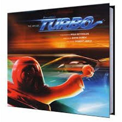 The Art Of Turbo - Turbo - Dreamworks - Robert Abele, David Soren, ... on Productcaster.