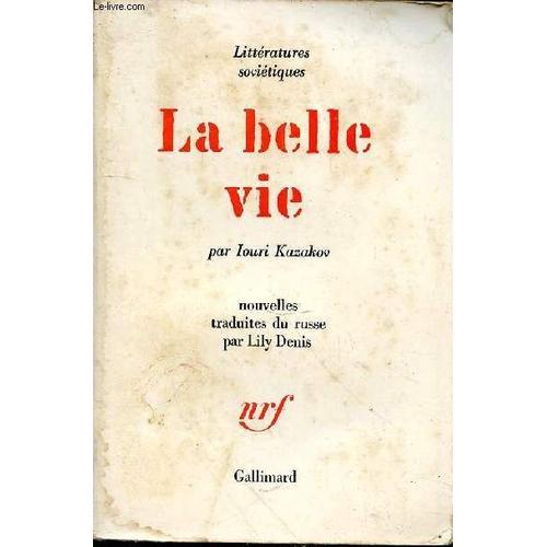 La Belle Vie. Nouvelles Traduites Du Russe Par Lily Denis on Productcaster.