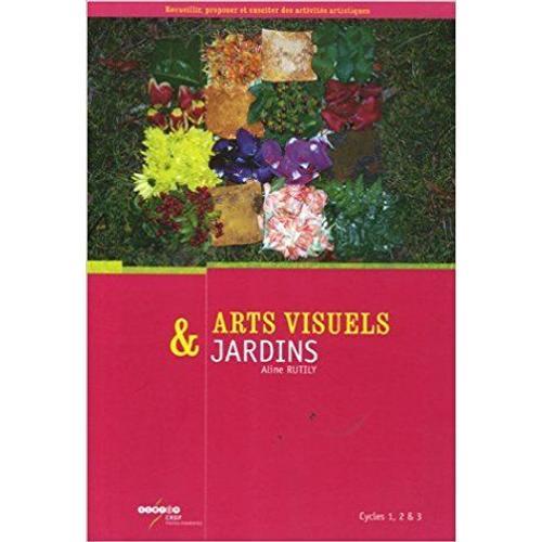 Arts Visuels Et Jardins Cycles 1 , 2 Et 3 on Productcaster.