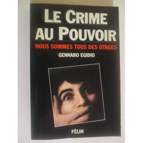 Le Crime Au Pouvoir - Nous Sommes Tous Des Otages on Productcaster.