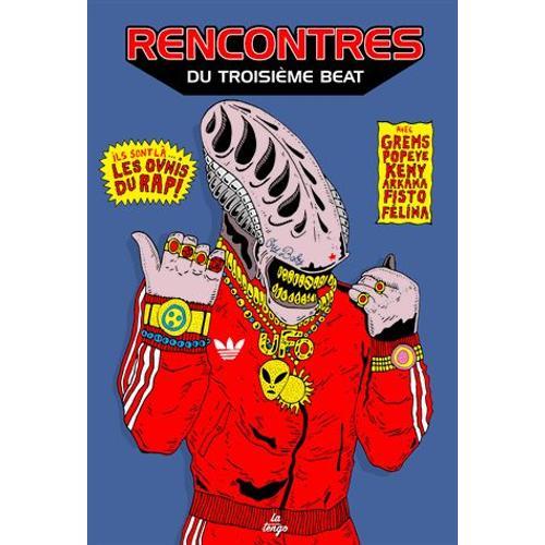 Rencontres Du Troisième Beat - Les Ovnis Du Rap on Productcaster.