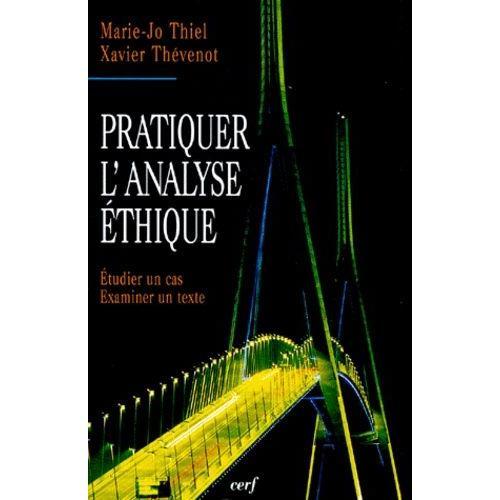 Pratiquer L'analyse Ethique - Etudier Un Cas, Examiner Un Texte on Productcaster.