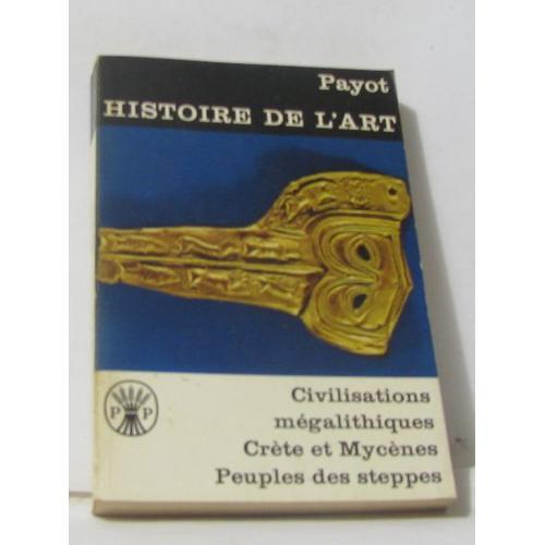 Histoire De L'art Tome Iv-Civilisations Mégalithiques, Crète Et Myc... on Productcaster.