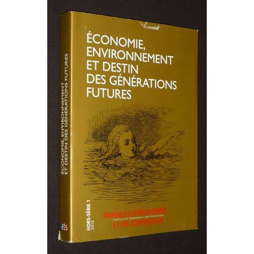 Economie, Environnement Et Destin Des Générations Futures (Annales ... on Productcaster.