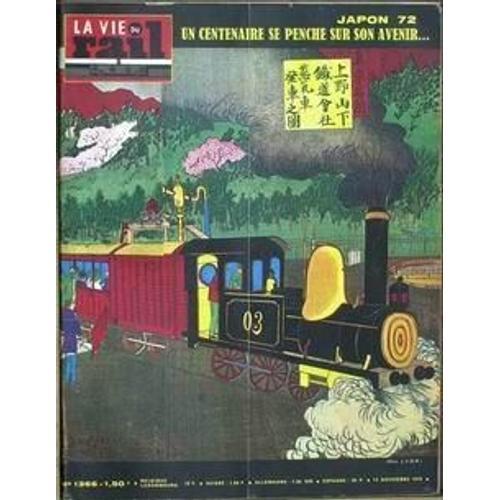 Vie Du Rail (La) N° 1366 Du 12/11/1972 - Japon 72 - Un Centenaire S... on Productcaster.