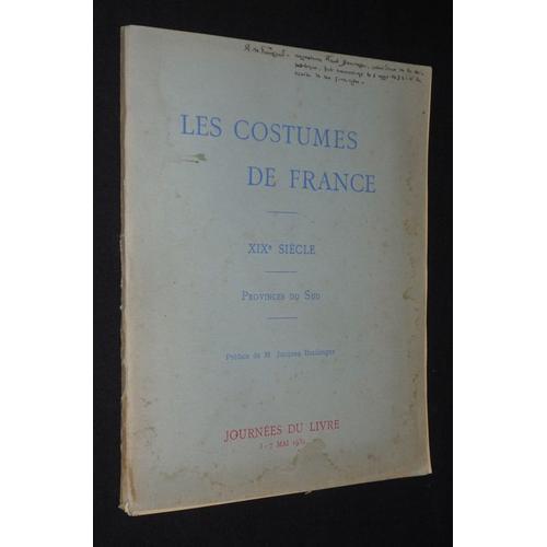 Les Costumes De France, Xixe Siècle : Provinces Du Sud (Journées Du... on Productcaster.