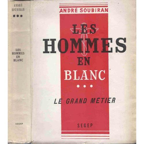 Les Hommes En Blanc - Tome 3 - Le Grand Métier on Productcaster.