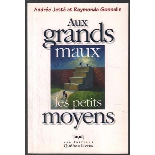 Aux Grands Maux Les Petits Moyens on Productcaster.