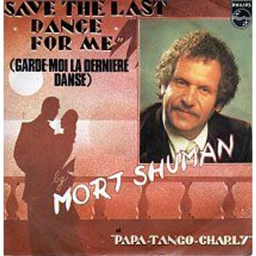 Save The Last Dance For Me / Papa Tango Charly on Productcaster.