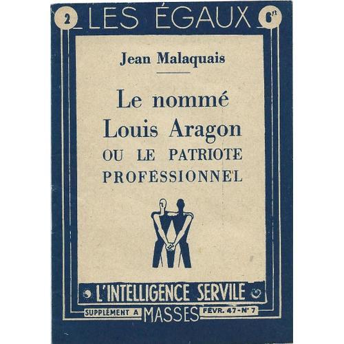 Le Nommé Louis Aragon Ou Le Patriote Professionnel on Productcaster.