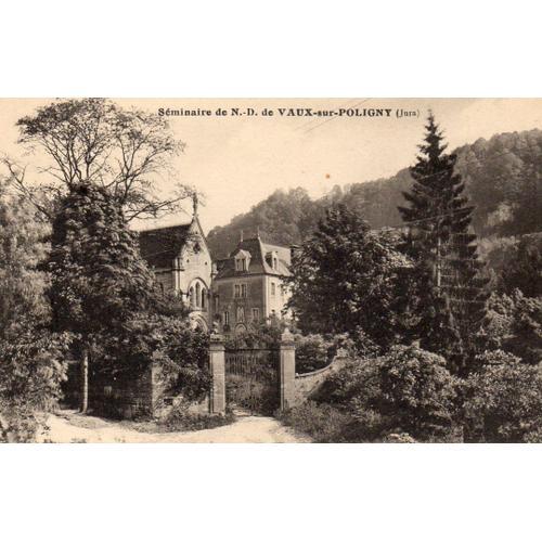 Carte Postale Ancienne - Séminaire De N. D De Vaux-Sur-Poligny (Jura) on Productcaster.