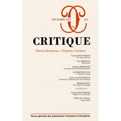 Critique N° 823, Décembre 2015 - Patrick Boucheron : L'histoire, L'... on Productcaster.