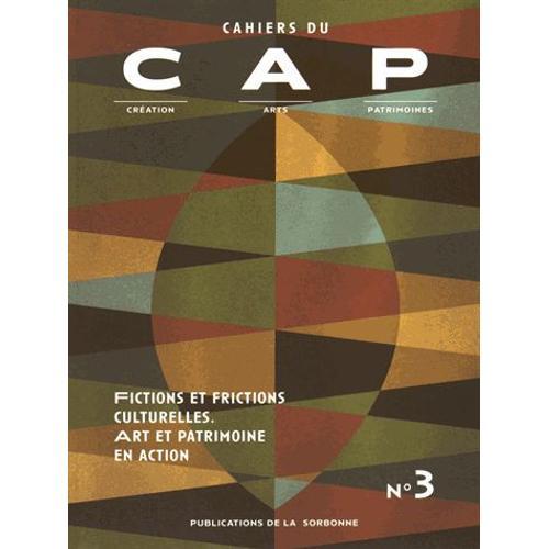 Cahiers Du Cap N° 3 - Fictions Et Frictions Culturelles - Art Et Pa... on Productcaster.