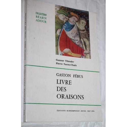 Gaston Fébus, Livre Des Oraisons - Collection Béarn Adour on Productcaster.