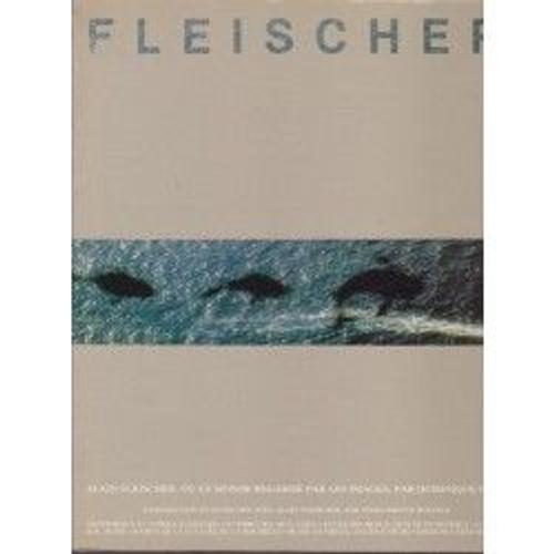 Fleischer, Ou Le Monde Regardé Par Les Images on Productcaster.