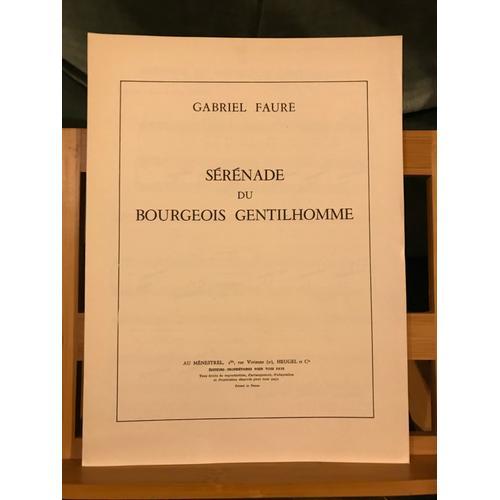 Gabriel Fauré Sérénade Du Bourgeois Gentilhomme Partition Chant Pia... on Productcaster.