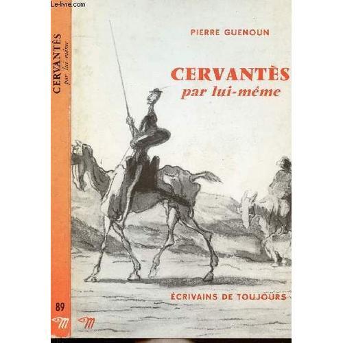 Cervantes Par Lui Meme - Collection Ecrivains De Toujours N°89 on Productcaster.