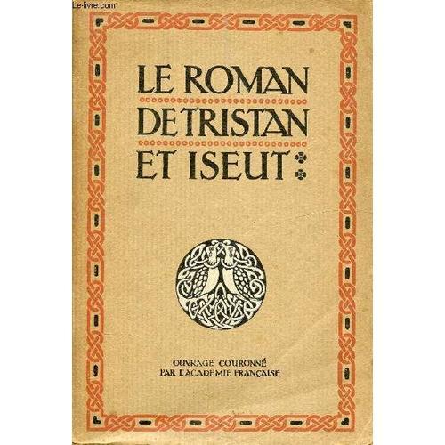 Le Roman De Tristan Et Iseut - I. Les Enfances De Tristan, Ii. Le M... on Productcaster.