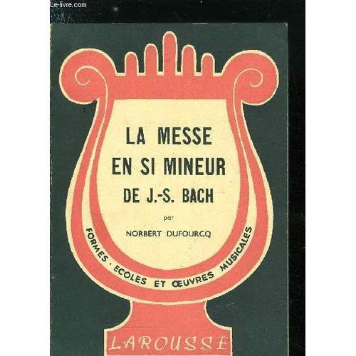 La Messe En Si Mineur De J.-S. Bach on Productcaster.