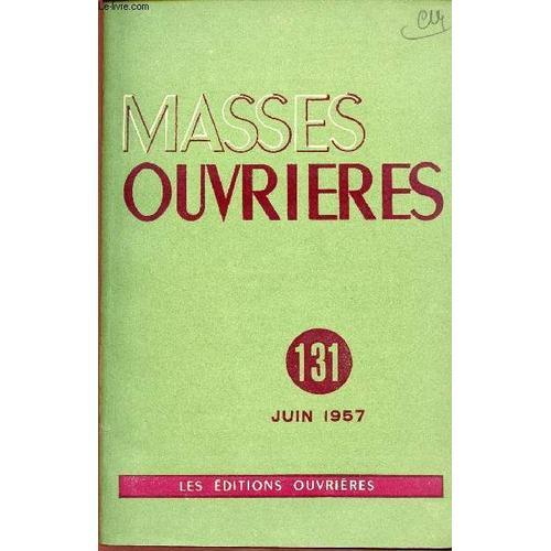 Masses Ouvrieres N°131 - Juin 57 on Productcaster.