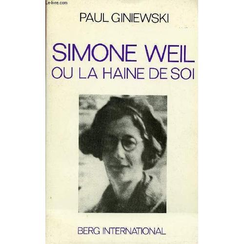 Simone Weil Ou La Haine De Soi on Productcaster.