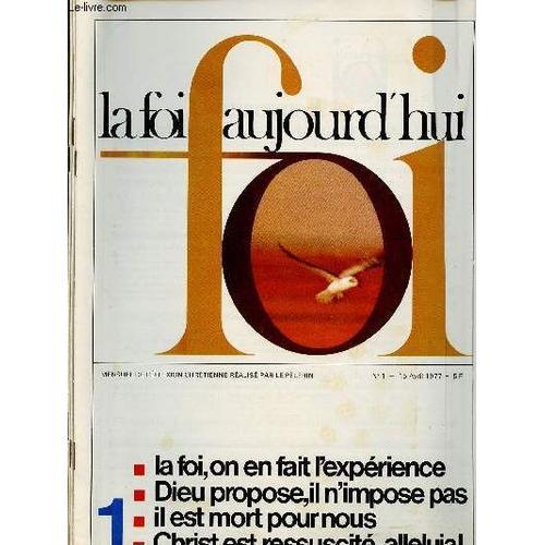 La Foi Aujourd Hui - 3 Revues : N°1,3 Et 6 : 15 Avril 77, 15 Juin 7... on Productcaster.