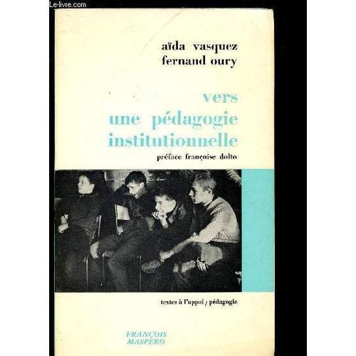 Vers Une Pedagogie Institutionnelle -Serie Pedagogique (Textes À L ... on Productcaster.