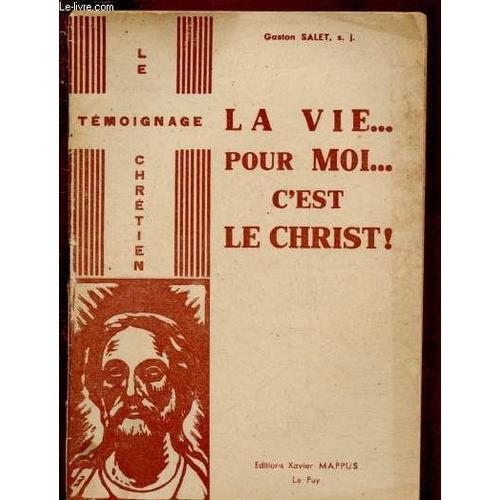 La Vie ... Pour Moi ... C Est Le Christ ! / Collection Le Temoignag... on Productcaster.