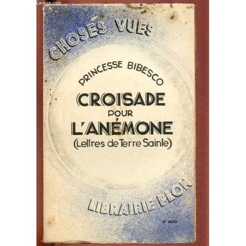 Croisade Pour L Anemone - Lettres De Terre Sainte on Productcaster.