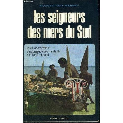 Les Seigneurs Des Mers Du Sud - La Vie Ancestrale Et Paradisiaque D... on Productcaster.